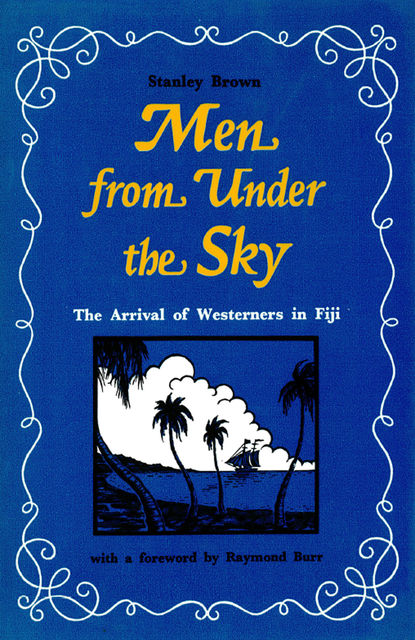 Men from Under the Sky, Stanley Brown