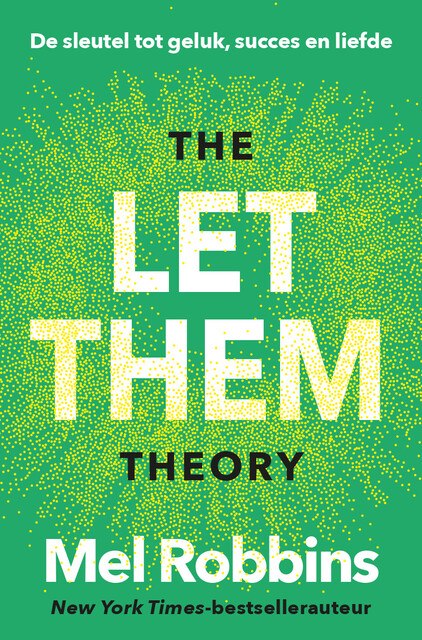 The Let Them Theory, Mel Robbins