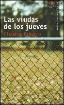 Las Viudas De Los Jueves, Claudia Piñeiro