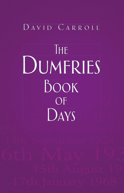 The Dumfries Book of Days, David Carroll