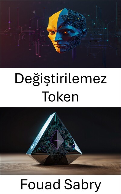 Değiştirilemez Token, Fouad Sabry