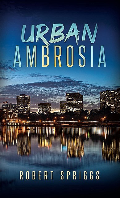 Urban Ambrosia, Robert Spriggs