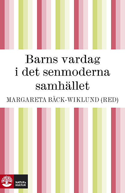 Barns vardag i det senmoderna samhället, Margareta Bäck-Wiklund