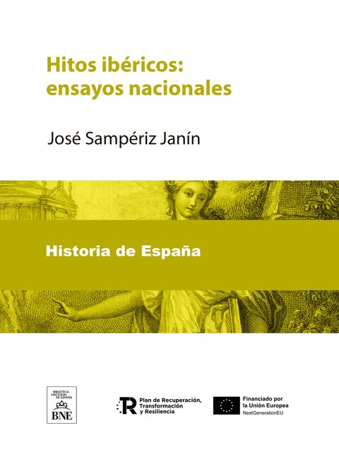 Hitos ibéricos : ensayos nacionales, José Sampériz Janín