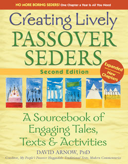 Creating Lively Passover Seders 2/E, David Arnow