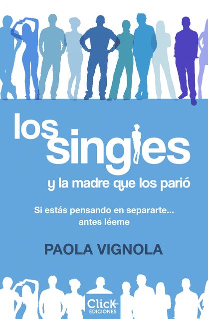 Los singles y la madre que los parió, Paola Vignola