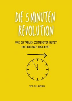 Die 5-Minuten Revolution, Till Konkel