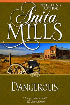 Dangerous, Anita Mills
