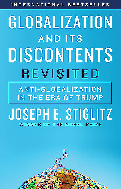 Globalization and Its Discontents Revisited, Joseph Stiglitz
