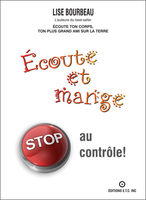 Écoute et mange – STOP au contrôle!, Lise Bourbeau