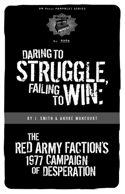 Daring to Struggle, Failing to Win, Smith, André Moncourt