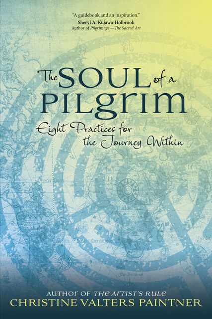 The Soul of a Pilgrim, Christine Valters Paintner