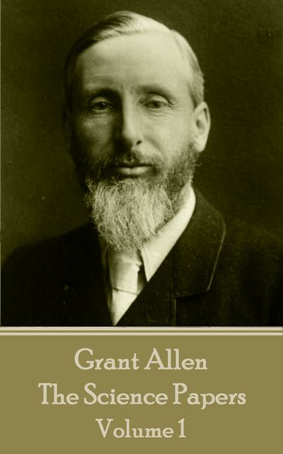 The Science Papers, Grant Allen