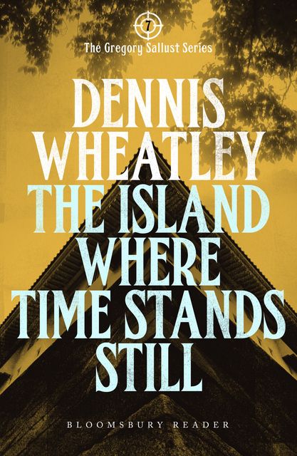 The Island Where Time Stands Still, Dennis Wheatley