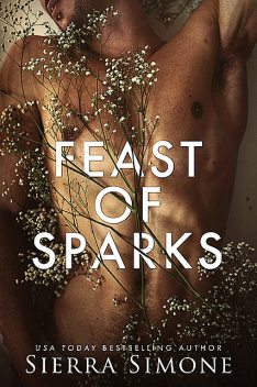 Feast of Sparks, Sierra Simone