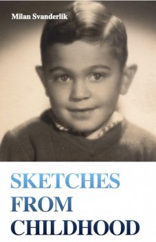 Sketches from Childhood, Milan Svanderlik