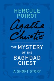 The Mystery of the Baghdad Chest, Agatha Christie