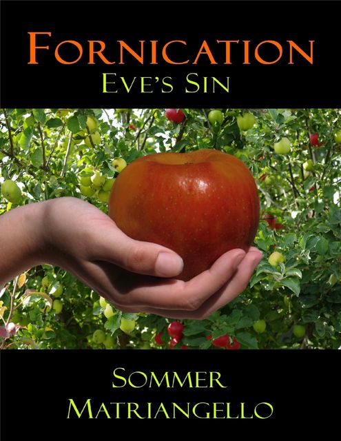 Fornication: Eve's Sin, Sommer Matriangello