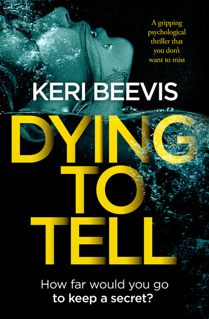 Dying to Tell, Keri Beevis