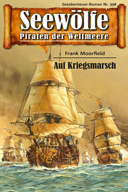 Seewölfe – Piraten der Weltmeere 398, Frank Moorfield