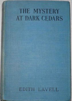 The Mystery at Dark Cedars, Edith Lavell
