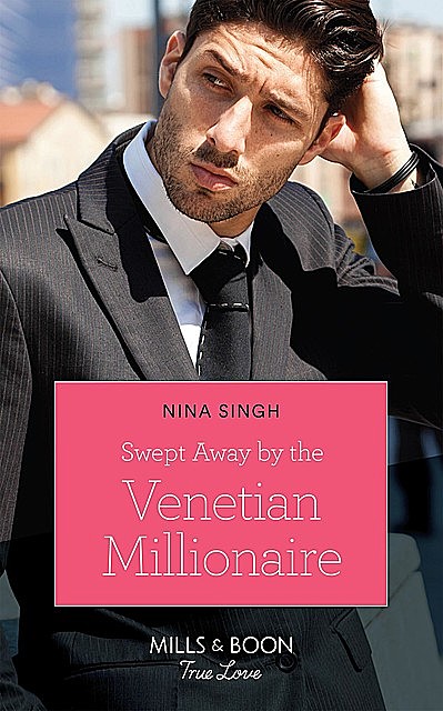 Swept Away By The Venetian Millionaire, Nina Singh