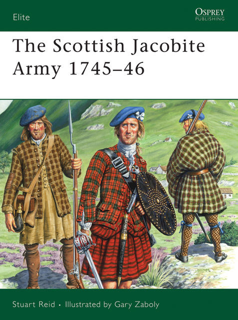 The Scottish Jacobite Army 1745–46, Stuart Reid