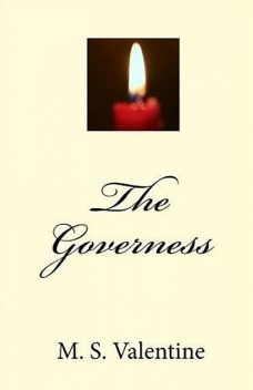 The Governess, M.S. Valentine