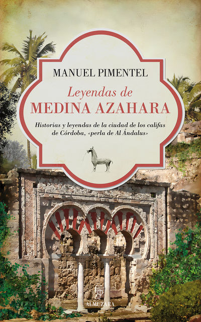 Leyendas de Medina Azahara, Manuel Pimentel