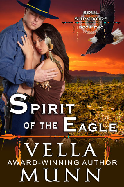 Spirit of the Eagle (The Soul Survivors Series, Book 2), Vella Munn