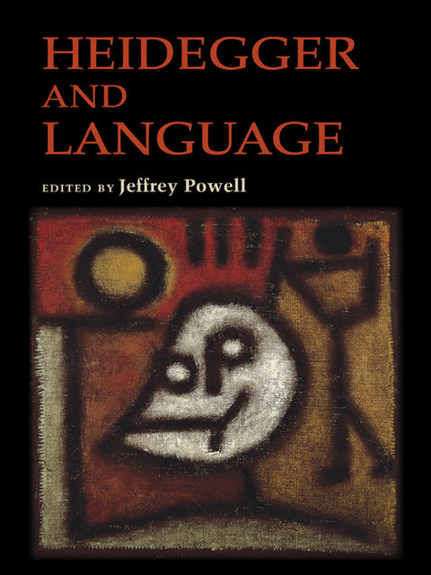 Heidegger and Language, Jeffrey Powell