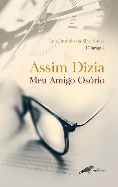 Assim Dizia Meu Amigo Osório, Luiz Antônio da Silva Souza – D'Jaraguá