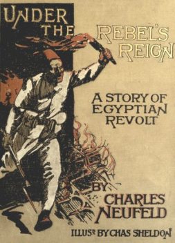 Under the Rebel's Reign, Charles Neufeld