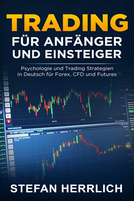 Trading für Anfänger und Einsteiger, Stefan Herrlich