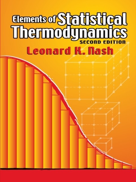 Elements of Statistical Thermodynamics, Leonard K.Nash