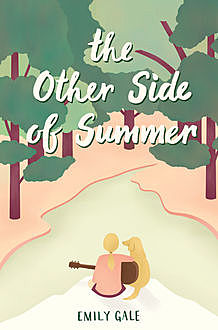The Other Side of Summer, Emily Gale