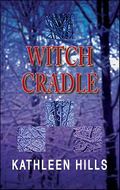 Witch Cradle, Kathleen Hills