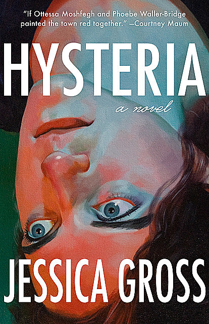 Hysteria, Jessica Gross