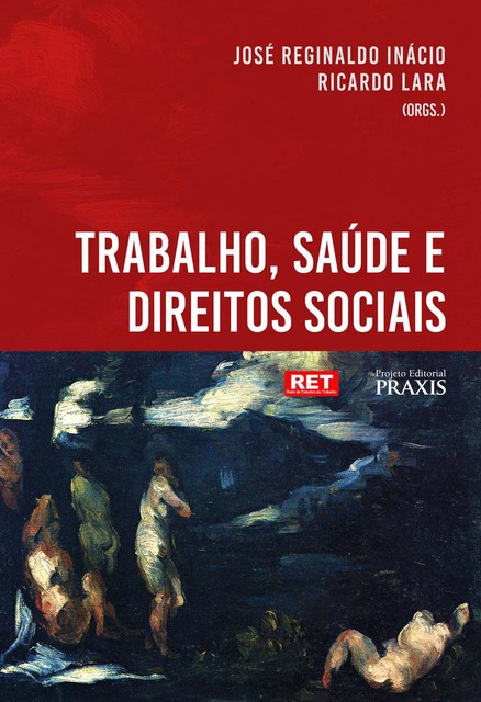 Trabalho, saúde e direitos sociais, José Reginaldo Inácio, Ricardo Lara