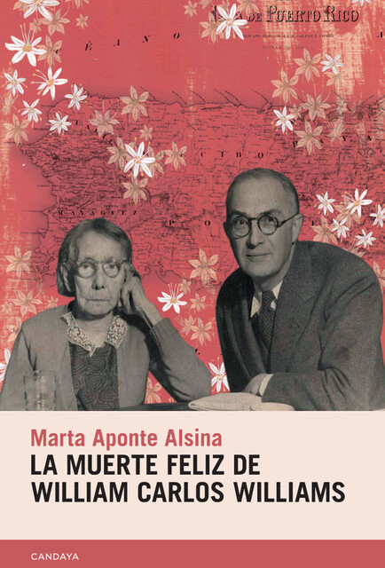 La muerte feliz de William Carlos Williams, Marta Aponte Alsina