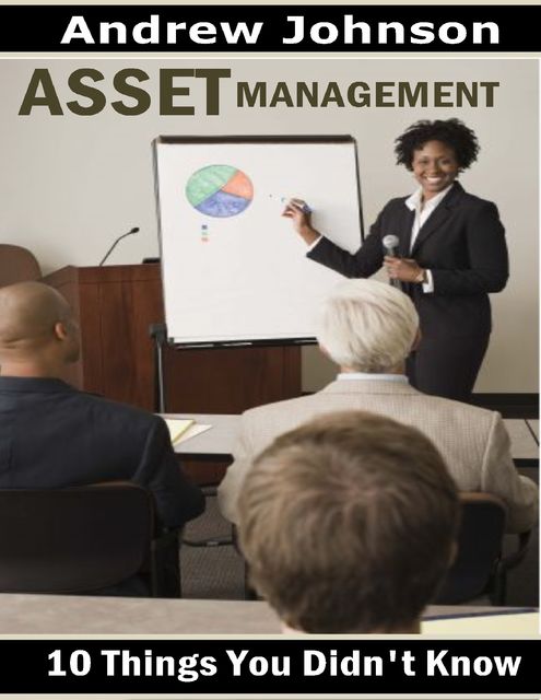 Asset Management: 10 Things You Didn't Know, Andrew Johnson