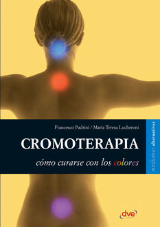 Cromoterapia, Francesco Padrini, Maria Teresa Lucheroni