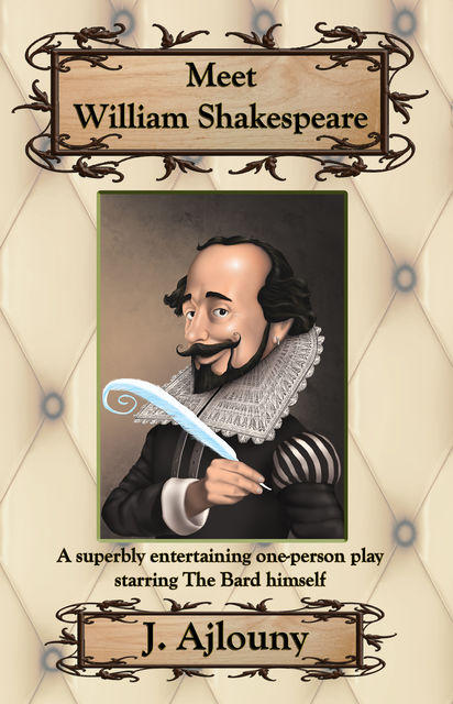 Meet William Shakespeare, J. Ajlouny