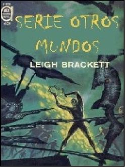 Ciclo Otros Mundos, Leigh Brackett
