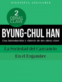 BYUNG-CHUL HAN: Una introducción y síntesis de dos obras clave La Sociedad del Cansancio y En el enjambre, Cooltura