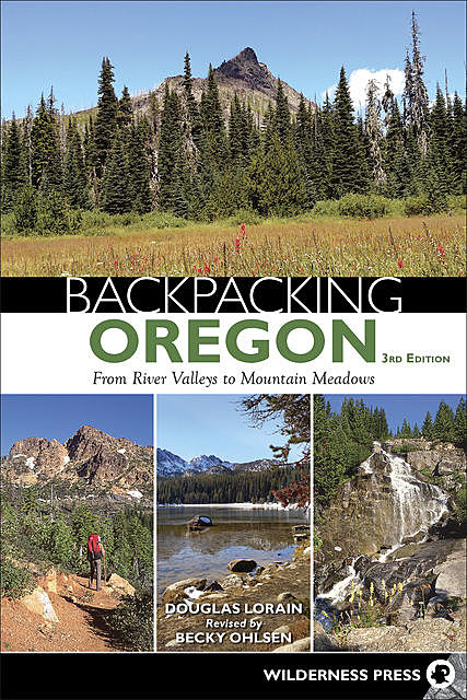 Backpacking Oregon, Douglas Lorain