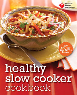 American Heart Association Healthy Slow Cooker Cookbook, American Heart Association