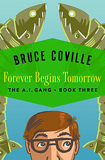 Forever Begins Tomorrow, Bruce Coville