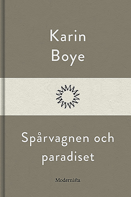 Spårvagnen och paradiset, Karin Boye