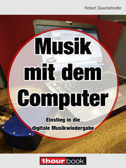 Musik mit dem Computer, Robert Glueckshoefer